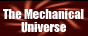 The Mechanical Universe