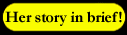 Her story in brief!